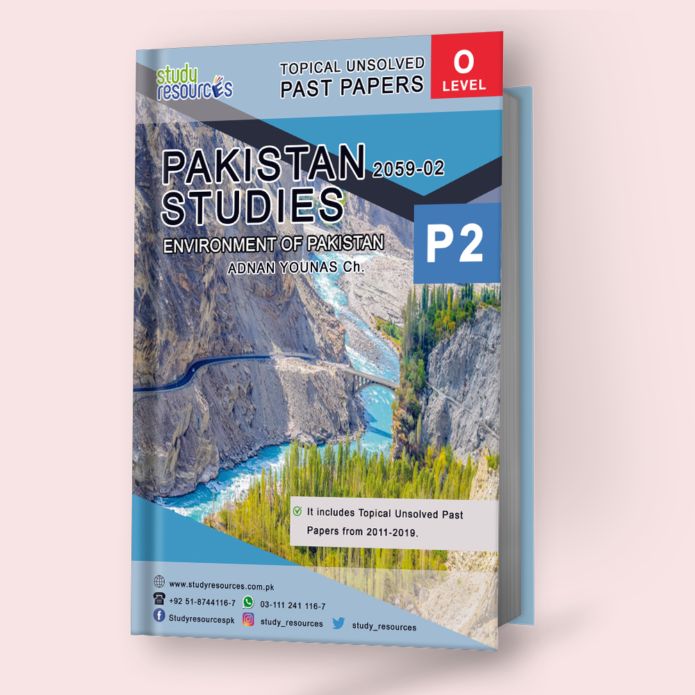 Cambridge O-Level Pakistan Studies (2059) Environment Of Pakistan Topi ...