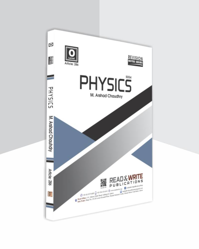 Cambridge O-Level Physics (5054) Notes by M. Arshad Ch R&W 286