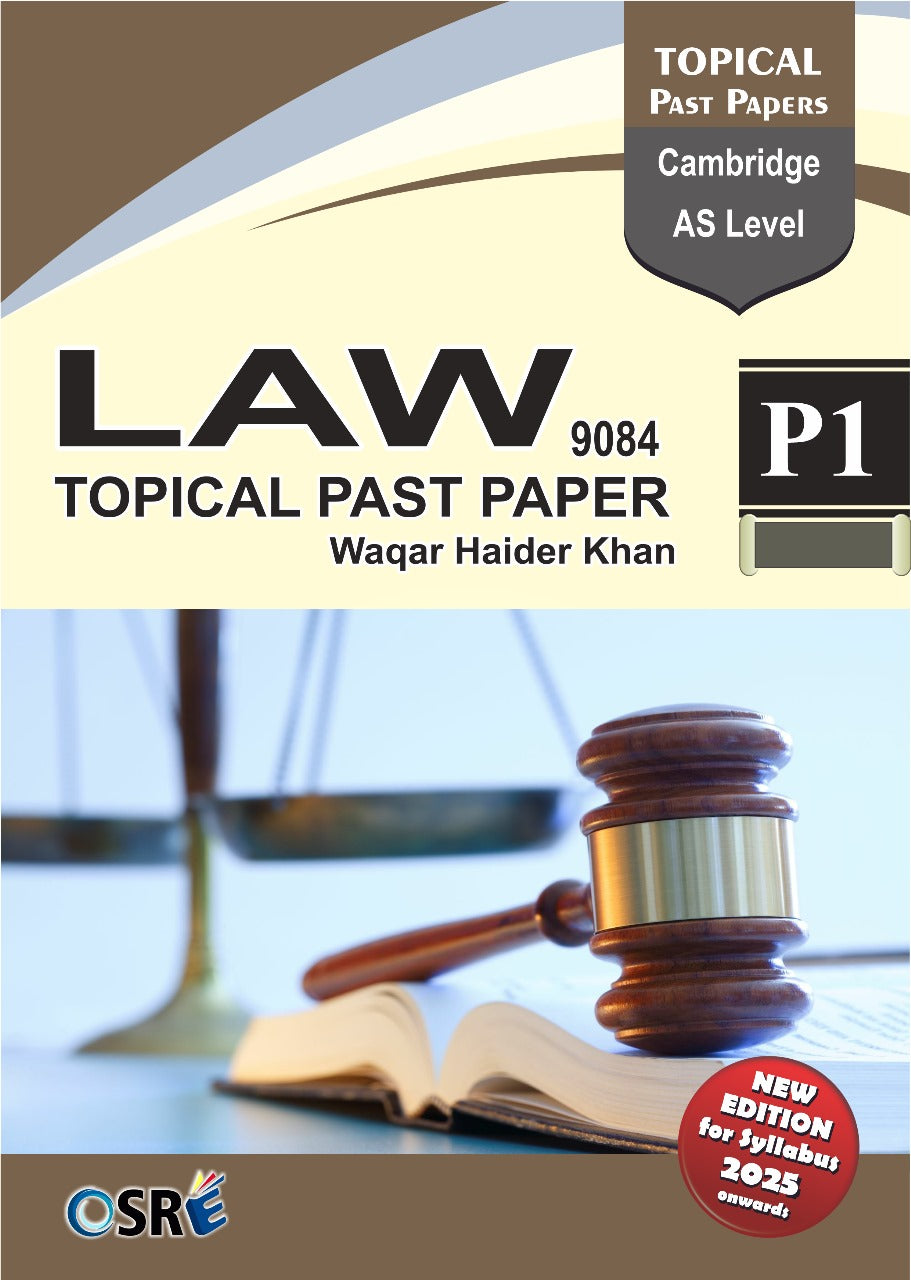 Cambridge AS-Level (9084) P1 English Legal System Topical Past Papers by Sir Waqar Haider Khan