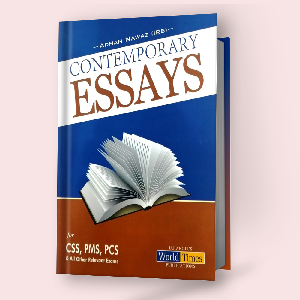 Contemporary Essays for CSS, PMS, PCS and All Other Relevant Exams by Adnan Nawaz