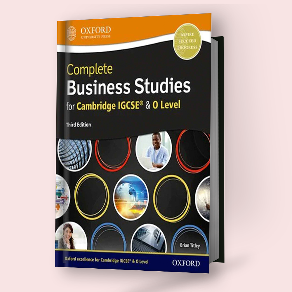 Cambridge O-Level/IGCSE Complete Business Studies (7115/0450) Coursebo ...