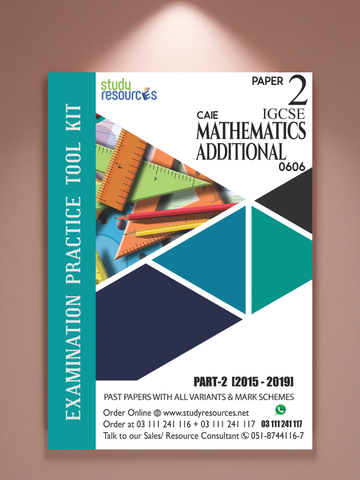 Cambridge IGCSE Mathematics Additional (0606) P-2 Past Paper Part-2 (2015-2019)