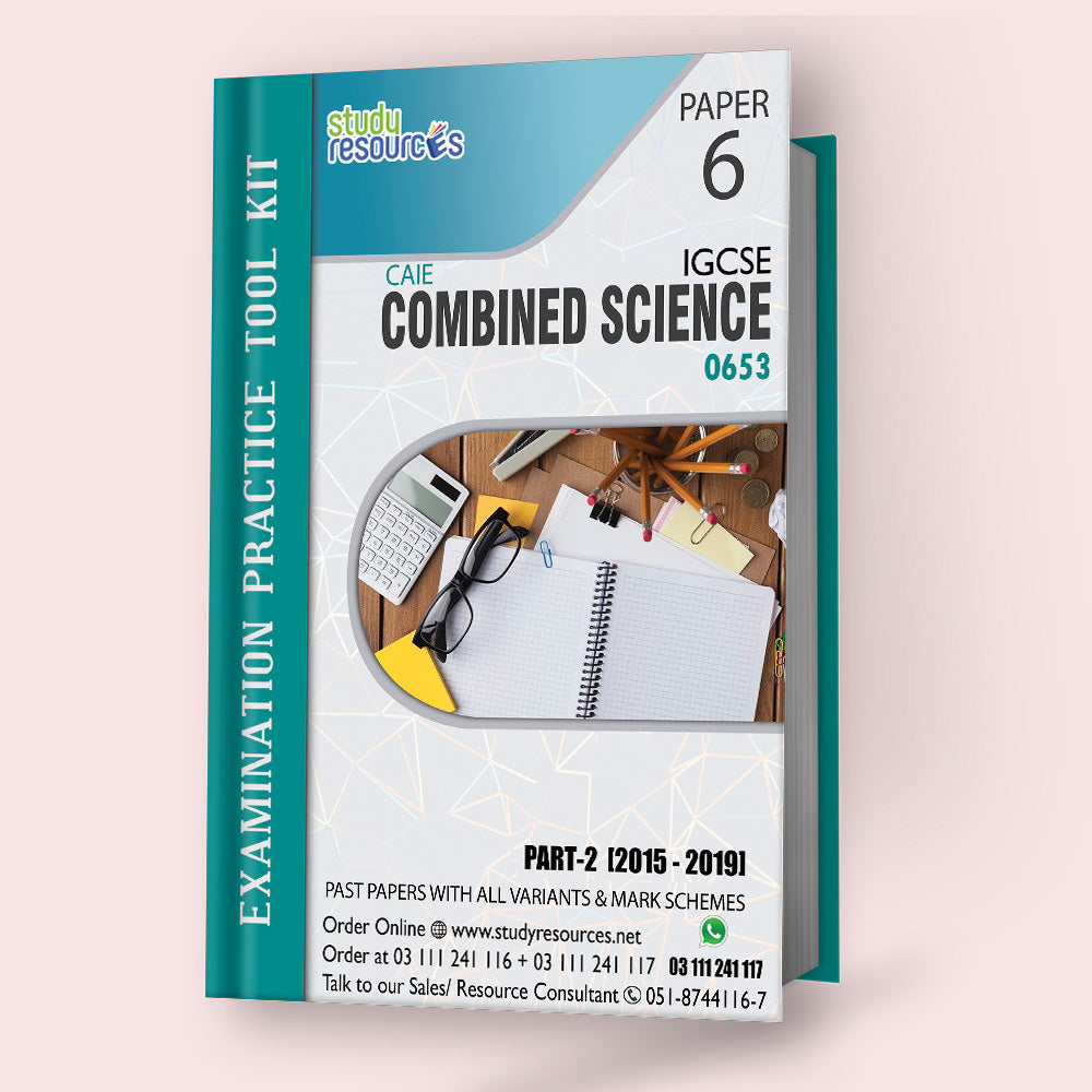 Cambridge IGCSE Combined Science (0653) P-6 Past Papers Part-2 (2015-2019)