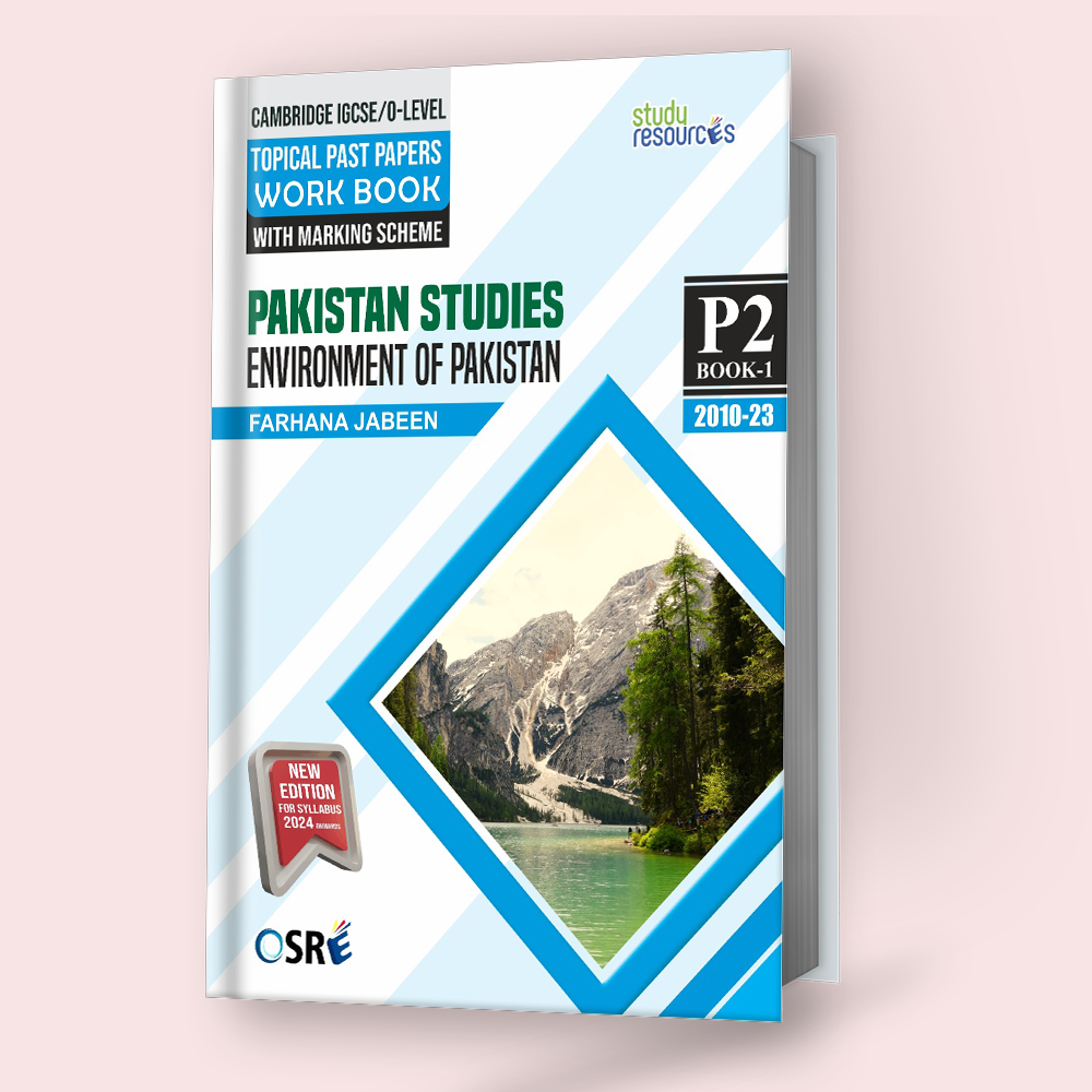 Cambridge IGCSE/O-Level Pakistan Studies (0448/2059) Environment Of Pakistan Topical Paper-2 (2010-2023) Book 1 by Ma'am Farhana Jabeen