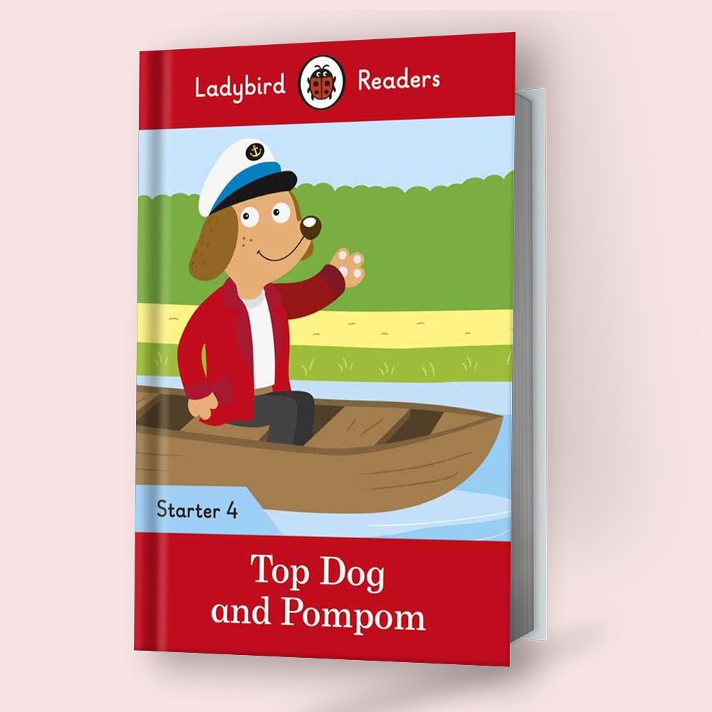 LADYBIRD READERS STARTER: LEVEL-4 TOP DOG AND POMPOM